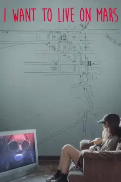 Я хочу жить на Марсе (2024) - Постер 1