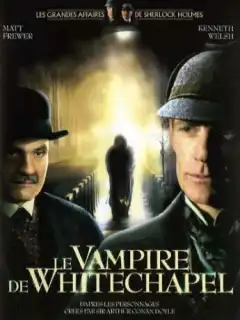 Шерлок Холмс и доктор Ватсон: Дело о вампире из Уайтчэпела (2002) - Постер 1